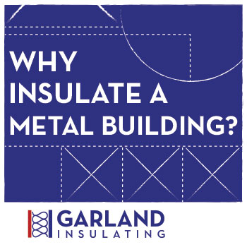 Metal Buildings, barndominiums, why insulate a metal building?